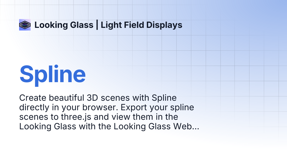 Spline | Looking Glass | Light Field Displays