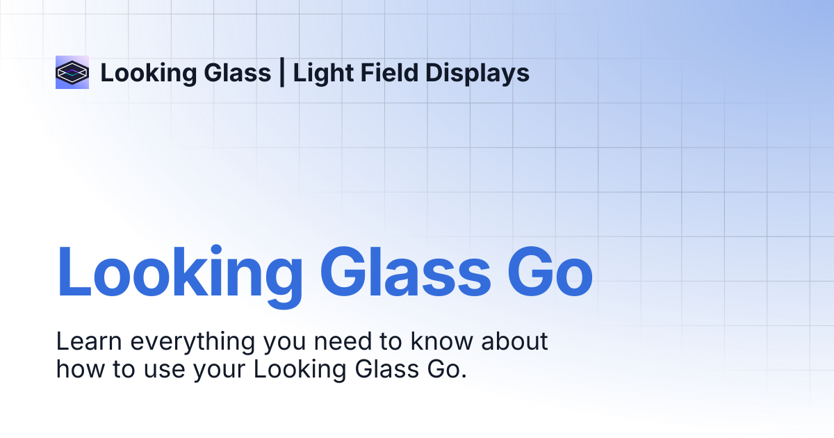 Looking Glass Go | Looking Glass | Light Field Displays