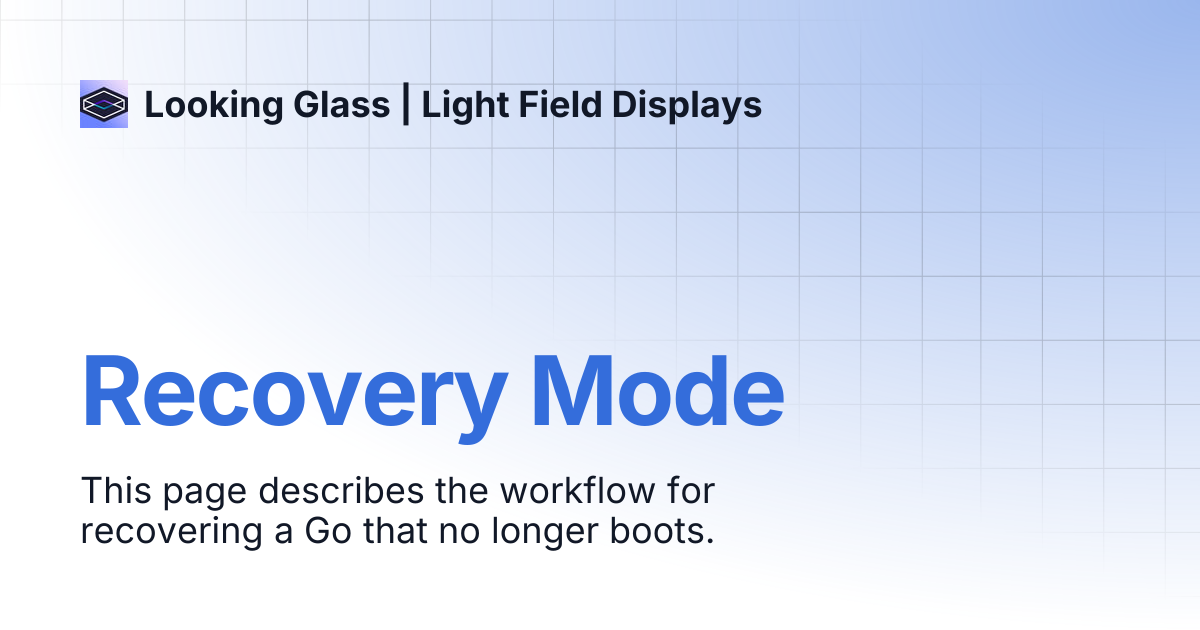 Recovery Mode | Looking Glass | Light Field Displays