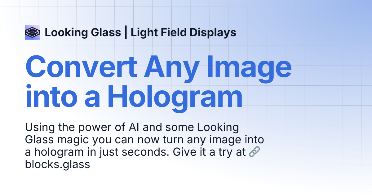 Convert Any Image into a Hologram | Looking Glass | Light Field Displays